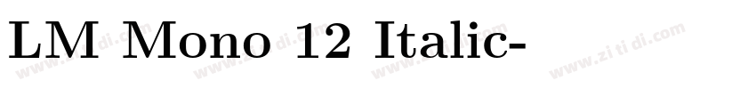 LM Mono 12 Italic字体转换